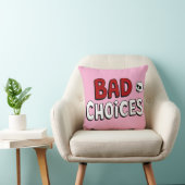 Bad Choices Kussen (Stoel)