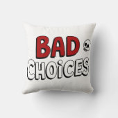 Bad Choices Kussen (Achterkant)