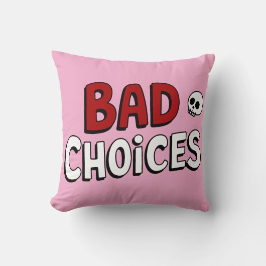 Bad Choices Kussen (Voorkant)