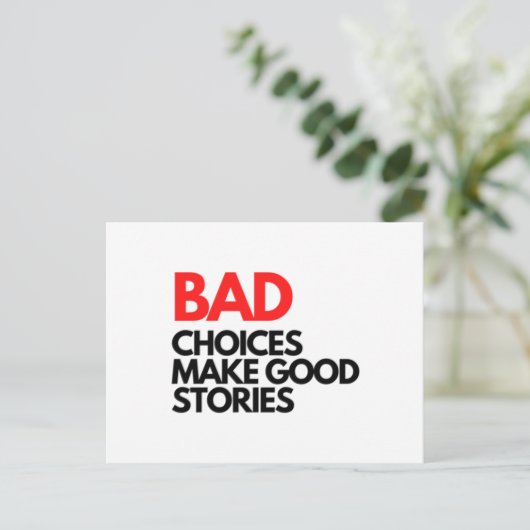 Bad Choices make good stories Classic Briefkaart (Staand voorkant)