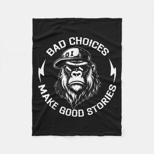 Bad Choices Make Good Stories Funny Gorilla Ape Co Fleece Deken (Voorkant)