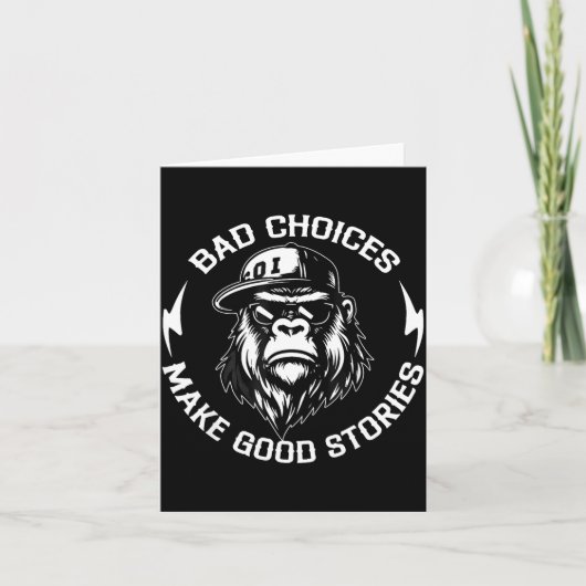 Bad Choices Make Good Stories Funny Gorilla Ape Co Kaart (Voorkant)