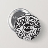 Bad Cop No Donut - Black Ronde Button 5,7 Cm (Voorkant /achterkant)