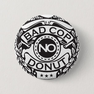 Bad Cop No Donut - Black Ronde Button 5,7 Cm