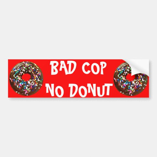 BAD COP = NO DONUT BUMPERSTICKER (Voorkant)