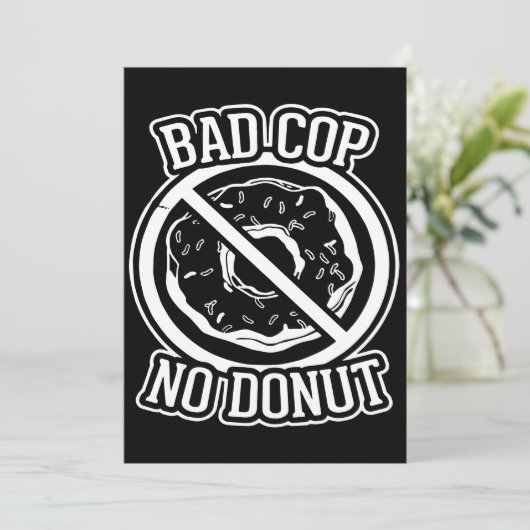 Bad Cop No Donut - Funny Police Slogans Gezegden S (Staand voorkant)
