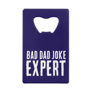 Bad Dad Joke Expert BOLD TYPOGRAFIE Creditkaart Flessenopener