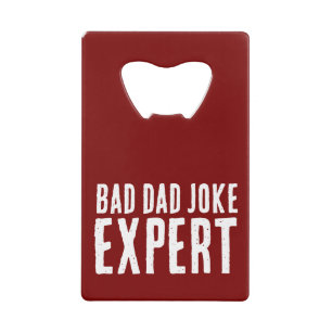 Bad Dad Joke Expert BOLD TYPOGRAFIE Creditkaart Flessenopener