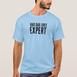 Bad Dad Joke Expert BOLD TYPOGRAFIE T-shirt