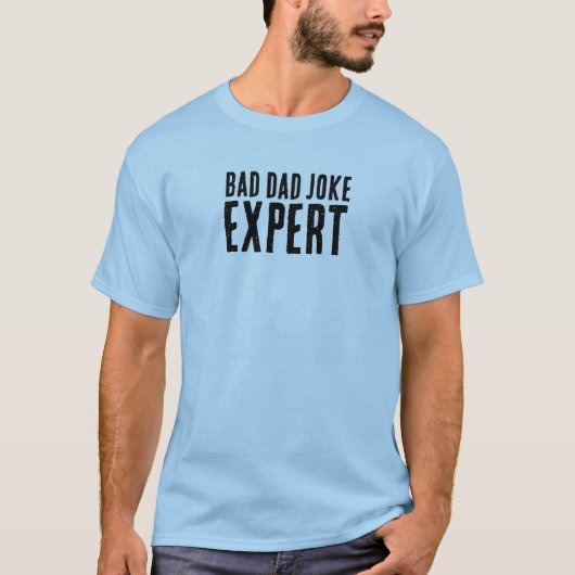 Bad Dad Joke Expert BOLD TYPOGRAFIE T-shirt (Voorkant)