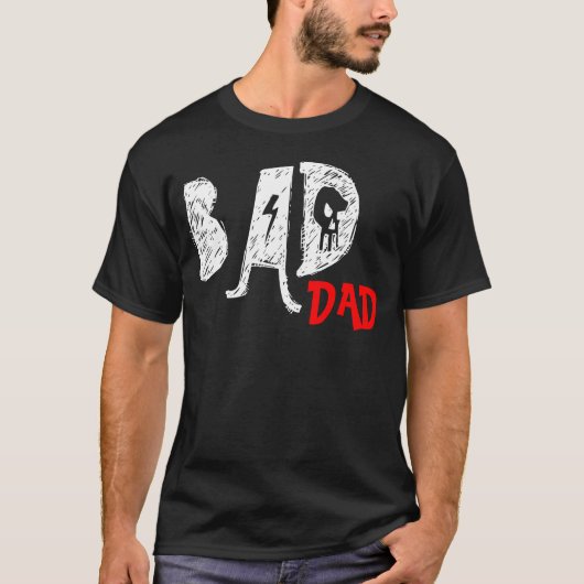 Bad Dad Tee Shirt - Funny (Voorkant)