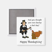 Bad Day Happy Thanksgiving Turkey & Pilgrim Magnet (Voorkant / Achterkant)
