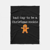 Bad Day To Be A Christmas Cookie Gingerbread Xmas Fleece Deken (Voorkant)