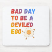 Bad Day to Be a Deviled Egg Muismat (Voorkant)