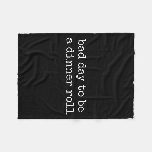 Bad Day To Be A Dinner Roll Lover Funny Thanksgivi Fleece Deken (Voorkant (Horizontaal))