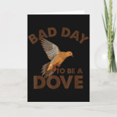 Bad Day To Be A Dove Bird Camo Hunting Season Funn Kaart (Voorkant)