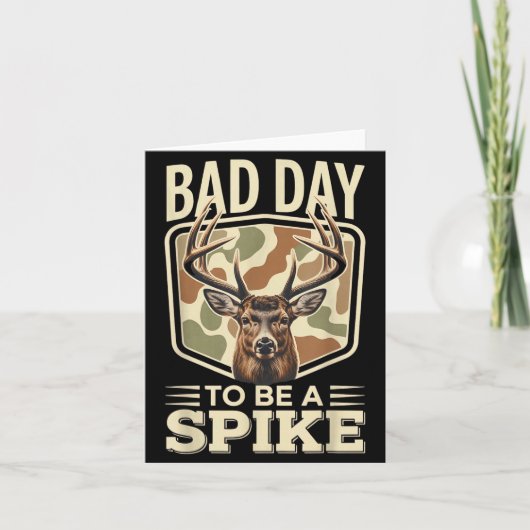 Bad Day To Be A Ske – Rustic Deer Hunting Humor  Kaart (Voorkant)