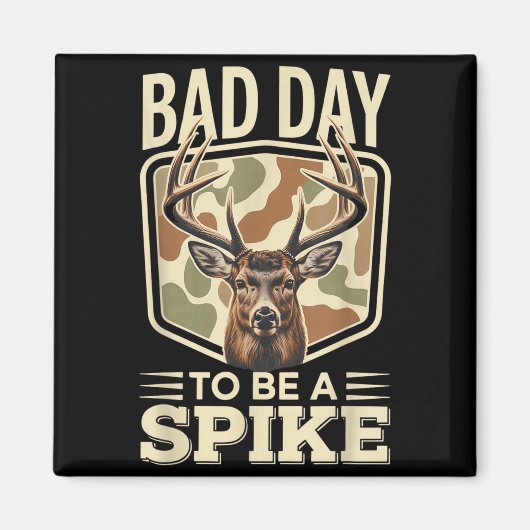 Bad Day To Be A Ske – Rustic Deer Hunting Humor Magneet (Voorkant)