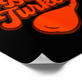 Bad Day To Be A Turkey Funny Thanksgiving Gift Des Poster (Hoek)