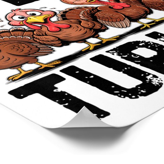 Bad Day To Be A Turkey Funny Thanksgiving  Poster (Hoek)