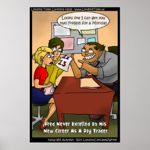 Bad Day Trader Funny Poster van Rick London