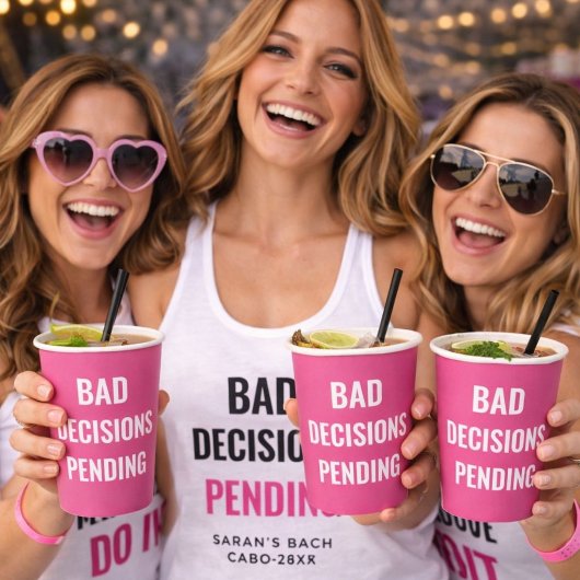 Bad Decisions Pending Funny Bachelorette Party Papieren Bekers