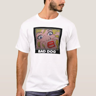 bad dog 2 t-shirt