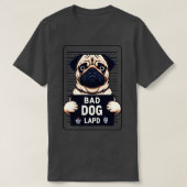 Bad Dog Pug Mugshot T-shirt (Design voorkant)