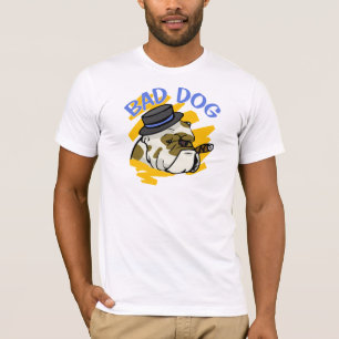 Bad Dog T-Shirts