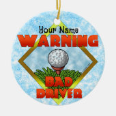 Bad Driver Golf Keramisch Ornament (Voorkant)