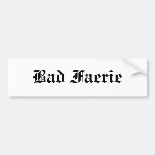 Bad Faerie Bumpersticker (Voorkant)