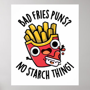 Bad Fries Puns Geen Zetmeel Ding Grappig Eten Pun Poster