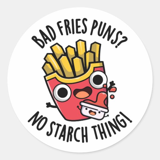 Bad Fries Puns Geen Zetmeel Ding Grappig Eten Pun Ronde Sticker (Voorkant)