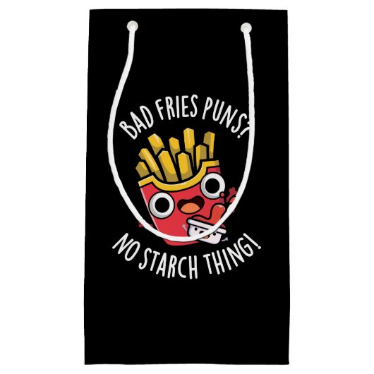 Bad Fries Puns No Starch Thing Pun Dark BG Klein Cadeauzakje (Voorkant)