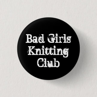 Bad Girls Knitting Club Ronde Button 3,2 Cm