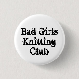 Bad Girls Knitting Club Ronde Button 3,2 Cm