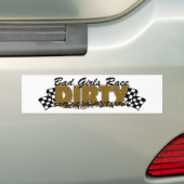 Bad Girls Race Dirty Bumpersticker (Op auto)