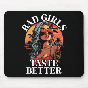 Bad Girls Taste Better Funny Adult Humor Tattoos Muismat