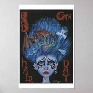 Bad Gothic Hair Day Poster