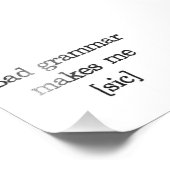 Bad Grammar maakt me [sic] Foto Afdruk (Hoek)