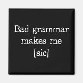 Bad Grammar maakt me [sic] Magneet (Voorkant)