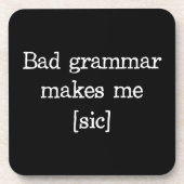 Bad Grammar maakt me [sic] Onderzetter (Voorkant)