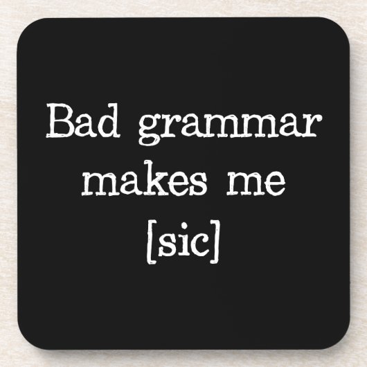 Bad Grammar maakt me [sic] Onderzetter (Voorkant)