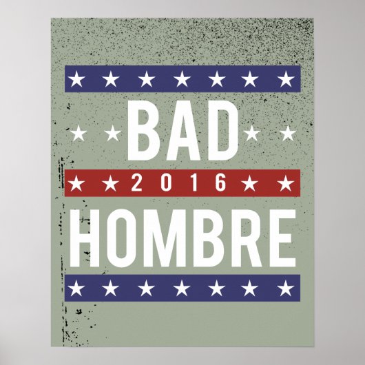 Bad Hombre 2016 Poster (Voorkant)