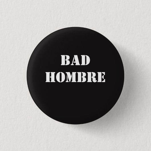 Bad Hombre Ronde Button 3,2 Cm (Voorkant)