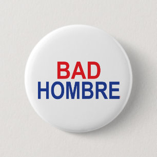 Bad Hombre Ronde Button 5,7 Cm