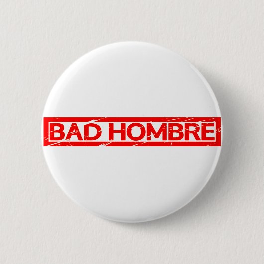 Bad Hombre Stamp Ronde Button 5,7 Cm (Voorkant)