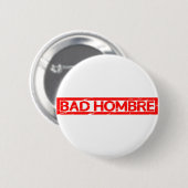 Bad Hombre Stamp Ronde Button 5,7 Cm (Voorkant /achterkant)