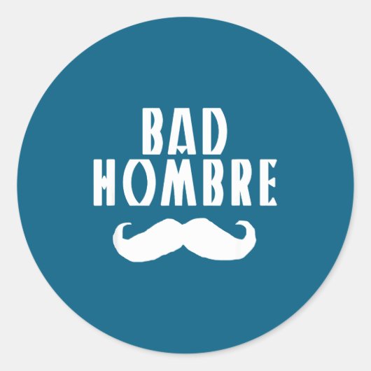 Bad Hombre With Mustache Funny Trump  Ronde Sticker (Voorkant)