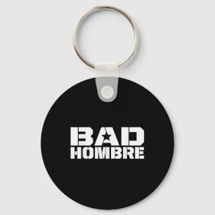 Bad Hombres Trump Debat Bad Ombre Stars & Camp; Sleutelhanger